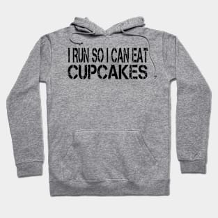 i run so i can eat cupcakes Hoodie